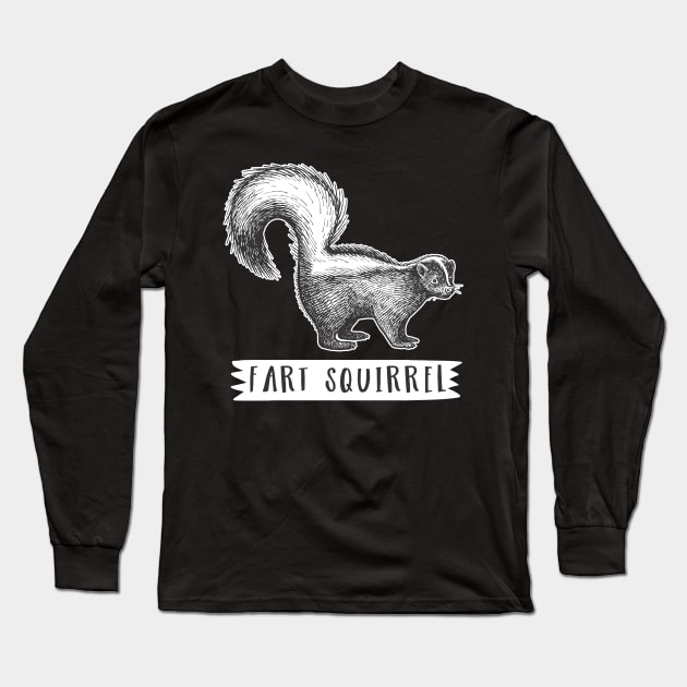 Fart Squirrel Funny Skunk Long Sleeve T-Shirt by thingsandthings